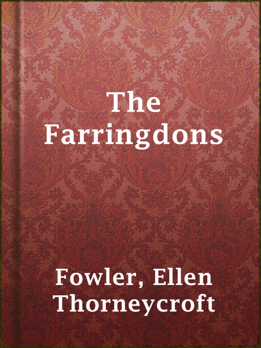 Title details for The Farringdons by Ellen Thorneycroft Fowler - Available